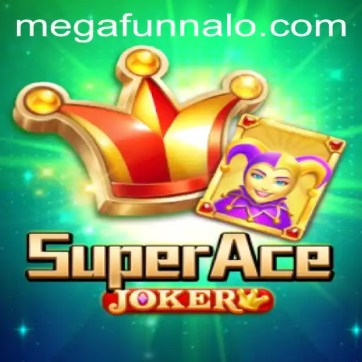 Discover the Thrills of SuperAceJoker: Dive into the World of MEGA FUNNALO